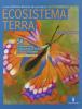 Ecosistema terra. Scienze ambientali. Per le Scuole superiori