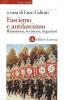 Fascismo e antifascismo. Rimozioni, revisioni, negazioni