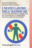 I nuovi lavori dell'handicap. Un percorso attraverso la Legge n. 68 per l'inserimento e l'integrazione lavorativa delle persone disabili