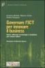 Governare l'ICT per innovare il business. Come allineare tecnologie e business per creare valore