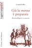 Gi� la mensa � preparata. Ricette all'opera e a concerto
