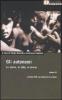 Gli autonomi. Le storie, le lotte, le teorie. Con DVD vol.3