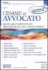 L' esame di avvocato. Manuale completo di preparazione alla prova orale