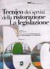 Tecnico dei servizi della ristorazione: la legislazione. Per le Scuole superiori