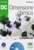Dc. Dimensione chimica. Atomi e molecole. Ediz. verde. Con espansione online. LibroLIM. Per il Liceo scientifico. Con DVD-ROM