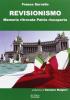 Revisionismo. Memoria ritrovata, patria riscoperta