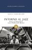 Intorno al jazz. Musiche transatlantiche: Africa, Europa, America