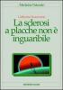 La sclerosi a placche non � inguaribile