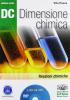Dc. Dimensione chimica. Reazioni chimiche. Ediz. verde. Con espansione online. LibroLIM. Per il Liceo scientifico. Con DVD-ROM
