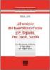Attuazione del federalismo fiscale per regioni, enti locali, sanit�