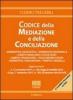 Il codice della mediazione e della conciliazione. Con CD-ROM