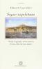 Sogno napoletano. Storia, leggende, miti e misteri di una citt� che non muore