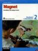 Magnet. Grundkurs f�r junge Lerner. Kursbuch-Arbeitsbuch. Con espansione online. Con CD Audio formato MP3. Per la Scuola media vol.2