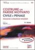 Costruire un parere motivato civile e penale. Tecniche e strategie vincenti