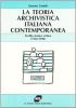 La teoria archivistica italiana contemporanea. Profilo storico critico (1950-1990)