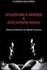 Splendori e miserie di due donne fatali Katharina Miroslawa & Gigliola Guerinoni
