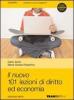 Il nuovo 101 lezioni di diritto ed economia. Con espansione online. Per le Scuole superiori