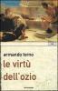 Le virt� dell'ozio