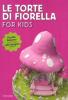 Le torte di Fiorella. For kids