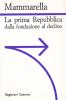 La prima Repubblica dalla fondazione al declino