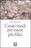 Cento modi per essere pi� felici