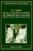 Il Carso della grande guerra. Le trincee raccontano vol.1