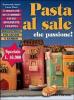 Pasta al sale che passione!