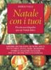 Natale con i tuoi. Piccola enciclopedia per un Natale felice