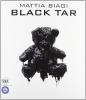 Mattia Biagi Black Tar