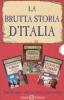 La brutta storia d'Italia: I rovinosi romani-I barbuti barbari-I rivoltanti romani