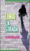 Lungo la strada. Pagine di vita per incontrare Ges�