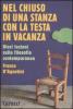 Nel chiuso di una stanza con la testa in vacanza. Dieci lezioni sulla filosofia contemporanea