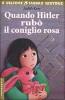 Quando Hitler rub� il coniglio rosa