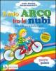 Il mio arco tra le nubi. Testo di Irc. Per il 2� ciclo