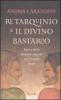 Re Tarquinio e il divino bastardo