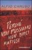 Perch� non possiamo non dirci mafiosi