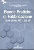 Buone pratiche di fabbricazione. Linee guida AFI vol.3
