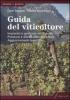 Guida del viticoltore. Impianto e gestione del vigneto. Potatura e difesa dalle avversit�. Aggiornamenti legislativi