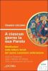 A ciascun giorno la sua Parola. Meditazioni sulle letture feriali del nuovo lezionario ambrosiano. Anno 2 vol.2