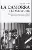 La camorra e le sue storie. La criminalit� organizzata a Napoli dalle origini alle ultime �guerre�