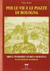 Per le vie e le piazze di Bologna
