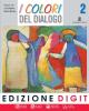I colori del dialogo. Con espansione online. Per la Scuola media vol.2