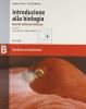 Introduzione alla biologia. Modulo B: Genetica ed evoluzione. Con espansione online. Per le Scuole superiori