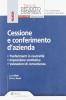 Cessione e conferimento d'azienda. Trasferimenti in neutralit�, imposizione sostitutiva, test/valutazione di convenienza