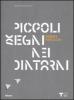 Donata Paruccini. Piccoli segni nei dintorni. Catalogo dela mostra (Milano, 4 novembre-8 dicembre 2010). Ediz. italiana e inglese