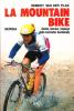 La mountain bike. Scelta, tecnica, impiego della bicicletta fuoristrada