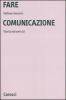 Fare comunicazione. Teoria ed esercizi