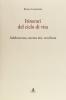 Itinerari del ciclo della vita. Adolescenza, mezza et�, vecchiaia