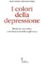 I colori della depressione. Medicina narrativa e declinazioni della sofferenza