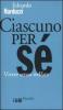 Ciascuno per s�. Vivere senza welfare